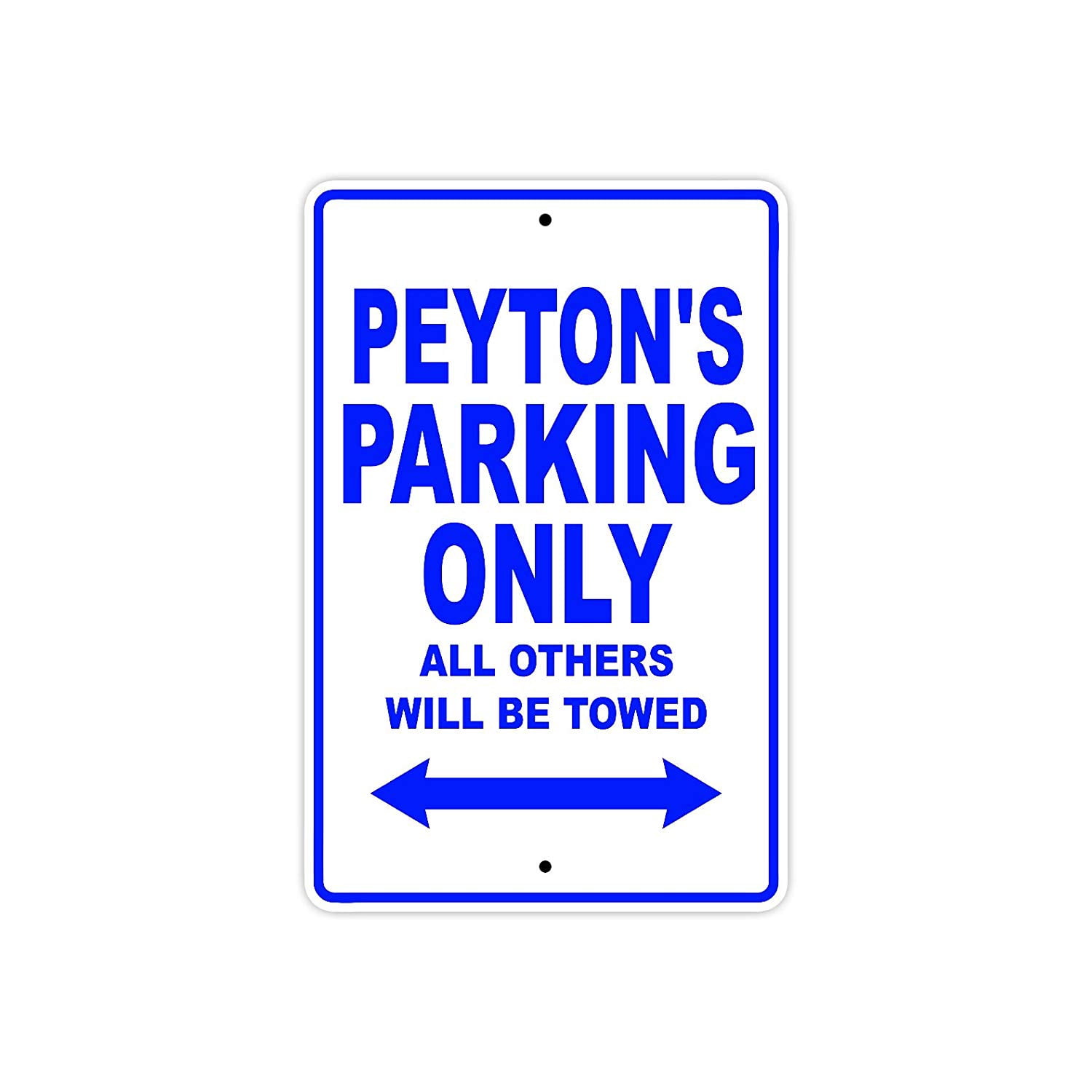 Peyton's Parking Only All Others Will Be Towed Name Gift Novelty Metal ...