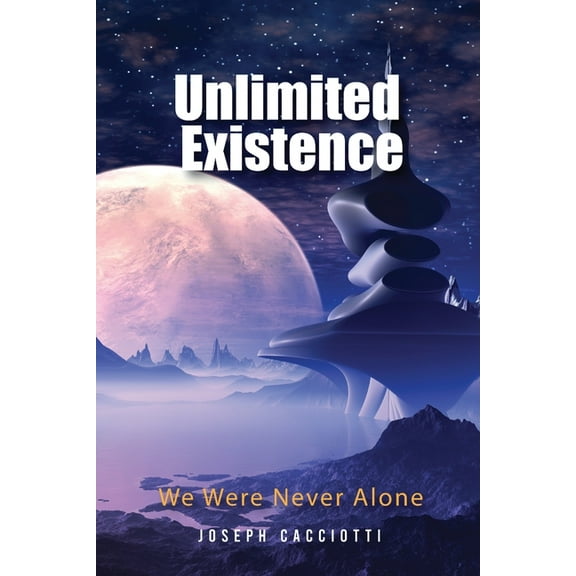 Unlimited Existence: We Were Never Alone, (Paperback)