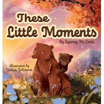 These Little Moments, (Hardcover)