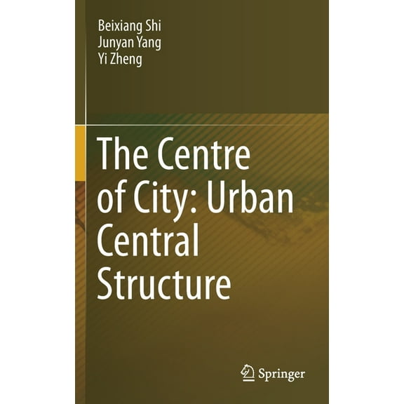 The Centre of City: Urban Central Structure, (Hardcover)