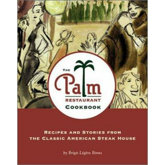 Pre-Owned The Palm Restaurant Cookbook (Hardcover) 0762415835 9780762415830