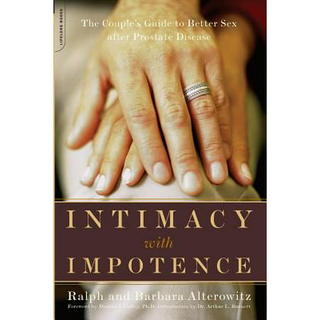 Intimacy With Impotence : The Couple's Guide To Better Sex After Prostate