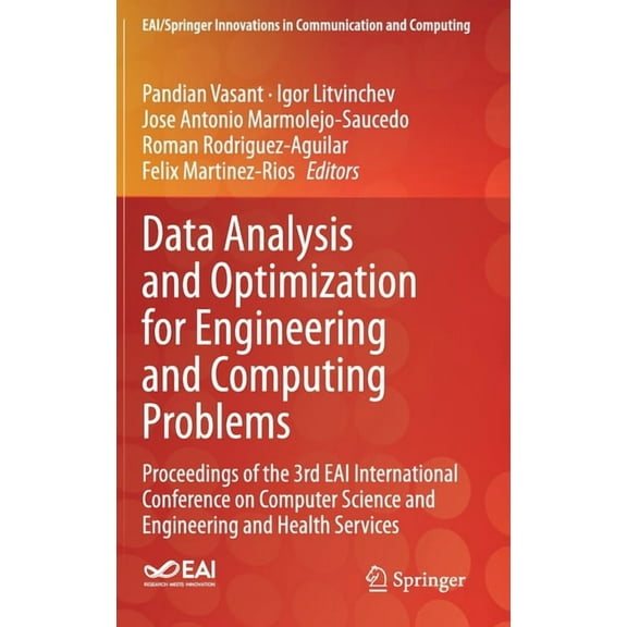 Eai/Springer Innovations in Communicatio Data Analysis and Optimization for Engineering and Computing Problems: Proceedings of the 3rd Eai International Conferen, (Hardcover)