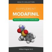 The Modafinil Supplement: Alternative Medicine for a Healthy Body