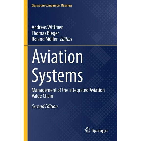 Classroom Companion: Business Aviation Systems: Management of the Integrated Aviation Value Chain, (Paperback)