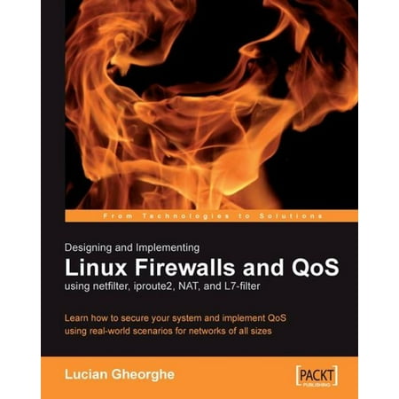Designing and Implementing Linux Firewalls and QoS using netfilter, iproute2, NAT and l7-filter - (Best Linux Firewall Distro 2019)