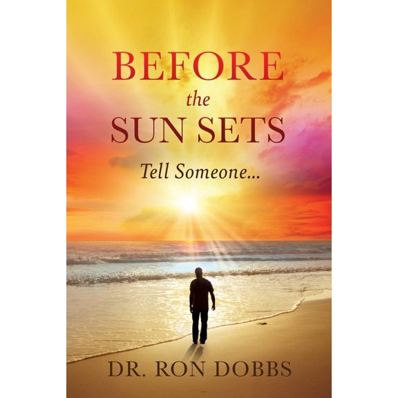 Before the Sun Sets: Tell Someone..., (Paperback)