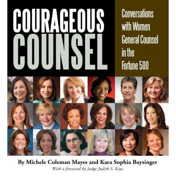 Pre-Owned Courageous Counsel: Conversations with Women General Counsel in the Fortune 500 (Hardcover) 0615444784 9780615444789