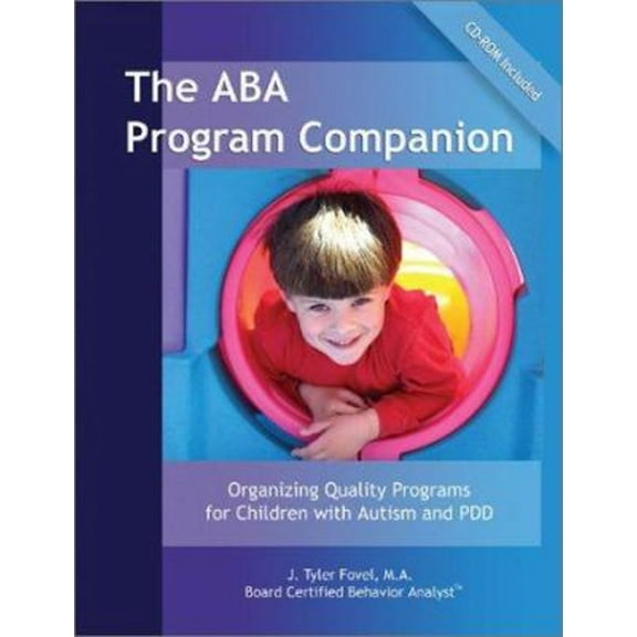 Pre-Owned The ABA Program Companion: Organizing Quality Programs for Children With Autism and PDD (Paperback) 0966526678 9780966526677