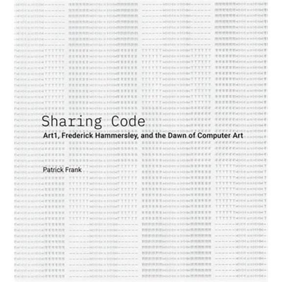 Pre-Owned Sharing Code : Art1, Frederick Hammersley, and the Dawn of Computer Art (Hardcover)