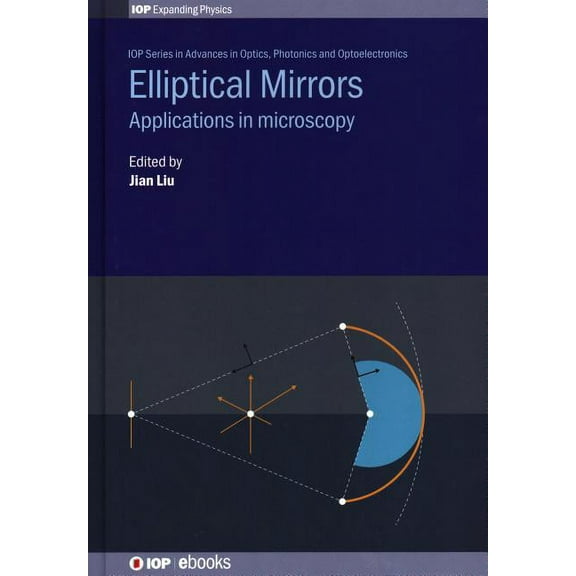 Iph001 Elliptical Mirrors: Applications in microscopy, (Hardcover)