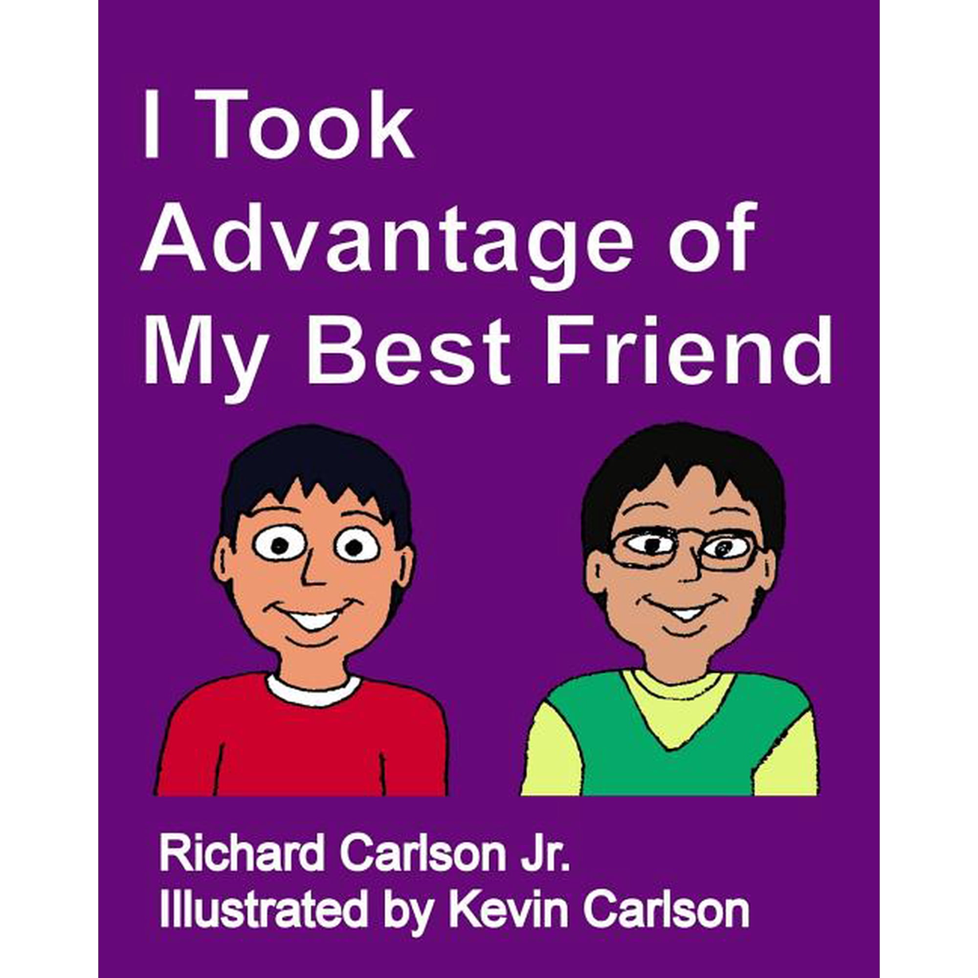 I Took Advantage of My Best Friend (Paperback)