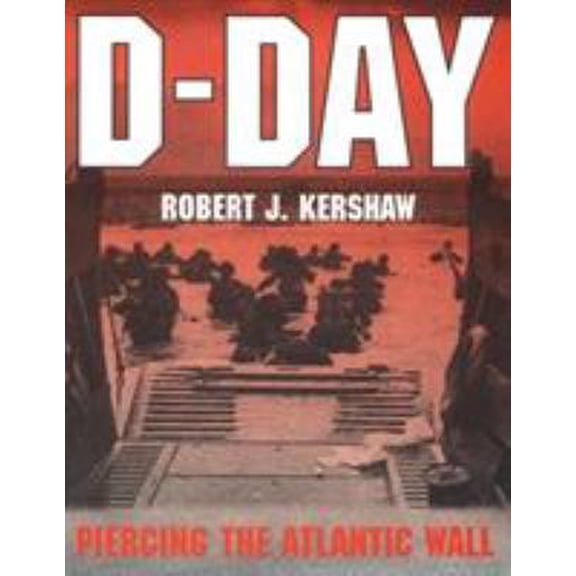 Pre-Owned D-Day: Piercing the Atlantic Wall, 9781557501516, 1557501513, Hardcover, First Edition edition