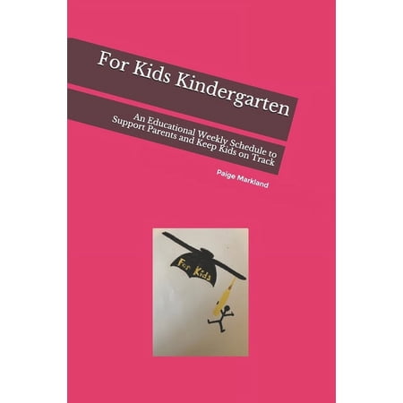 For Kids: An Educational Schedule to Support Parents and Keep Kids on Track (Paperback)