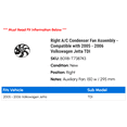 thumbnail image 2 of Right A/C Condenser Fan Assembly - Compatible with 2005 - 2006 Volkswagen Jetta TDI, 2 of 2