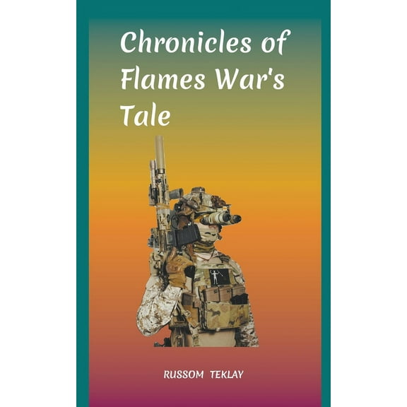 Chronicles of Flames War's Tale, (Paperback)