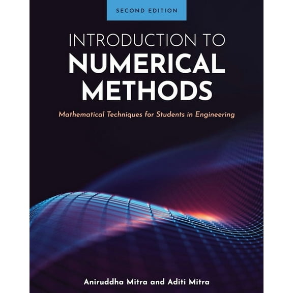 Introduction to Numerical Methods: Mathematical Techniques for Students in Engineering, (Paperback)