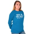 thumbnail image 3 of Back Up Creep Get Away From Me Women's Long Sleeve T Shirt Brisco Brands 3X, 3 of 6