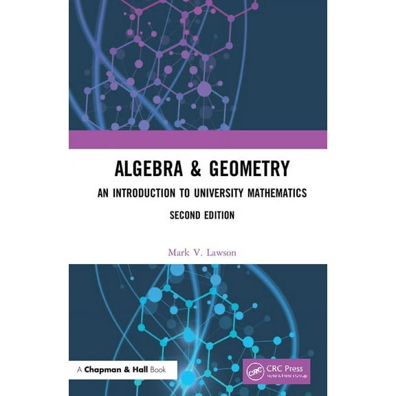 Algebra & Geometry: An Introduction to University Mathematics, (Hardcover)