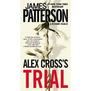 Alex Cross Novels: Alex Cross's Trial (Paperback)