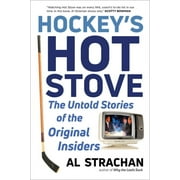 Hockey's Hot Stove : The Untold Stories of the Original Insiders (Hardcover)