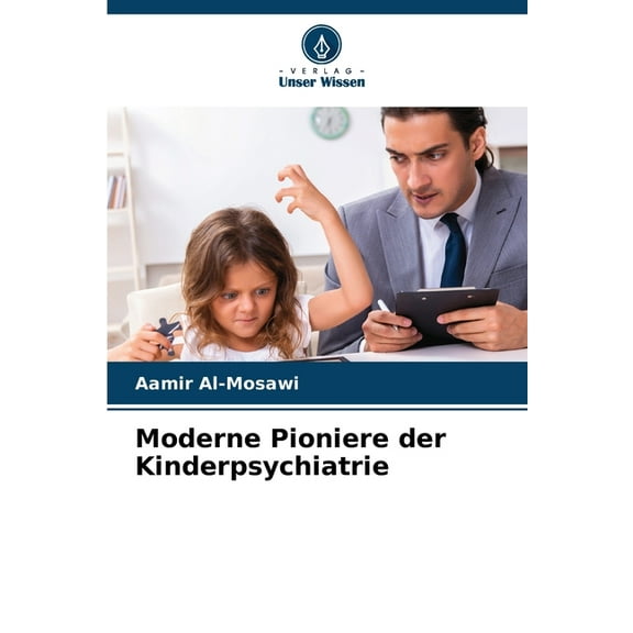 Moderne Pioniere der Kinderpsychiatrie, (Paperback)