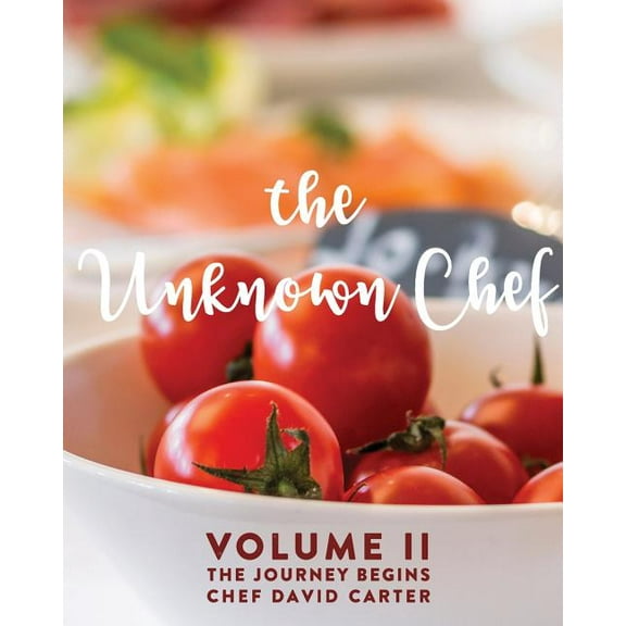 The Unknown Chef Volume 2 The Journey Begins