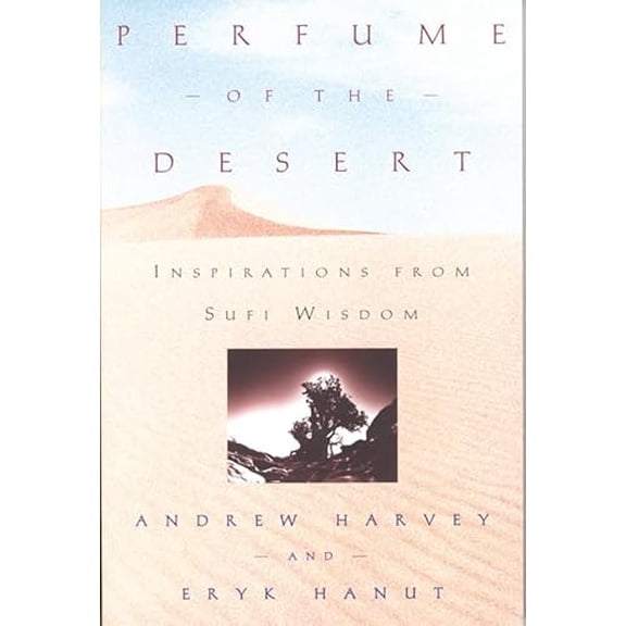 Pre-Owned Perfume of the Desert: Inspirations from Sufi Wisdom, 9780835607674, 0835607674, Paperback, 1st Quest ed edition