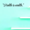 thumbnail image 1 of Custom Decals Health Is Wealth.Wall Art Size: 10 X 36 Inches Color: Black, 1 of 1