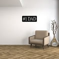 thumbnail image 4 of Pillars Customs #1 Dad Sign, Home Man Cave Wall Art for Dad (16" W x 6.5" H, Flat Black), 4 of 5