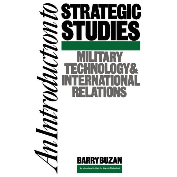 Studies in International Security An Introduction to Strategic Studies: Military Technology and International Relations, (Paperback)
