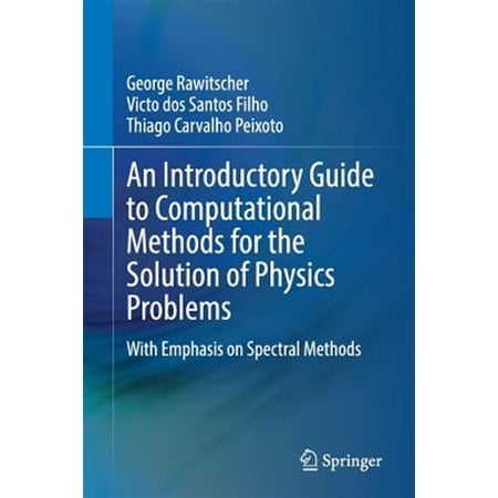 Pre-Owned An Introductory Guide to Computational Methods for the Solution of Physics Problems (Paperback)