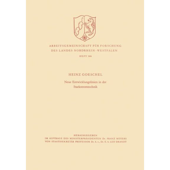 Arbeitsgemeinschaft FÃ¼r Forschung Des La Neue Entwicklungslinien in Der Starkstromtechnik, Book 146, (Paperback)