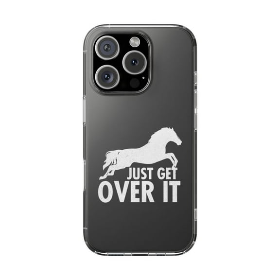 Clear Hybrid Shockproof Case for Apple iPhone 16 PRO - Just Get Over It Horse Jumping