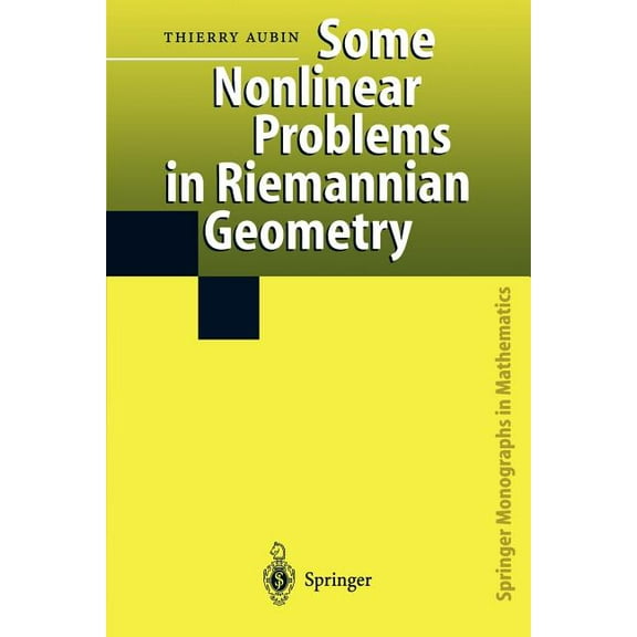 Springer Monographs in Mathematics Some Nonlinear Problems in Riemannian Geometry, (Paperback)
