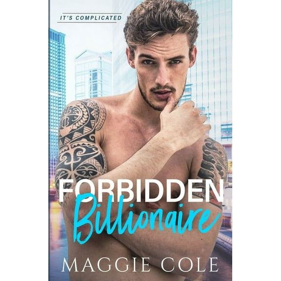 It's Complicated Forbidden Billionaire: A Forbidden Love Billionaire Romance, Book 4, (Paperback)