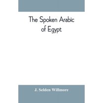 The spoken Arabic of Egypt, (Paperback)