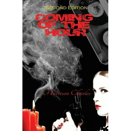 Coming Of The Hour Second Edition Walmart Com