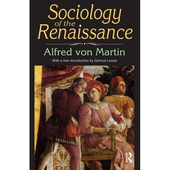 Sociology of the Renaissance, (Paperback)