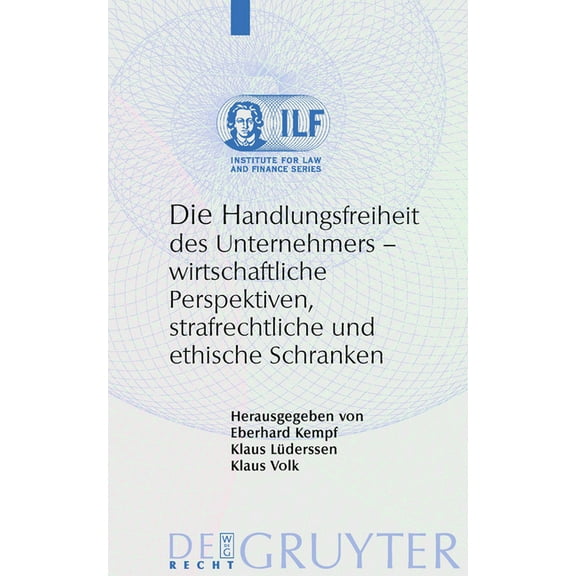 Institute for Law and Finance Die Handlungsfreiheit des Unternehmers, Book 6, (Hardcover)