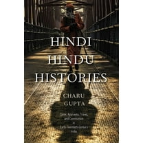 Suny Hindu Studies Hindi Hindu Histories: Caste, Ayurveda, Travel, and Communism in Early-Twentieth-Century India, (Paperback)
