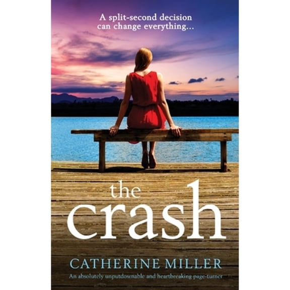 Pre-Owned The Crash: An absolutely unputdownable and heartbreaking page-turner (Paperback) 1803141441 9781803141442