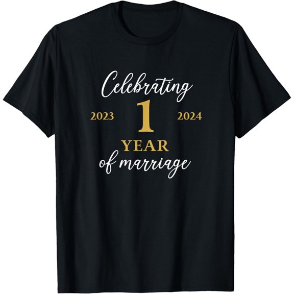 Funny 1 Year of Marriage 2023 1st Wedding Anniversary T-Shirt men and women can wear, black, white, gifts