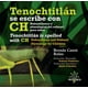 thumbnail image 1 of Tenochtitlán se escribe con CH Nahuatlismos y etimologías del náhuatl para niños y jóvenes, 1 of 2