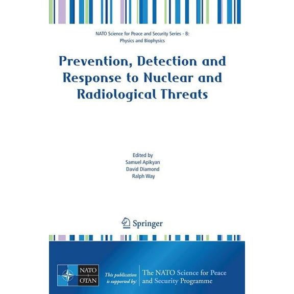 NATO Science for Peace and Security Seri Prevention, Detection and Response to Nuclear and Radiological Threats, (Paperback)