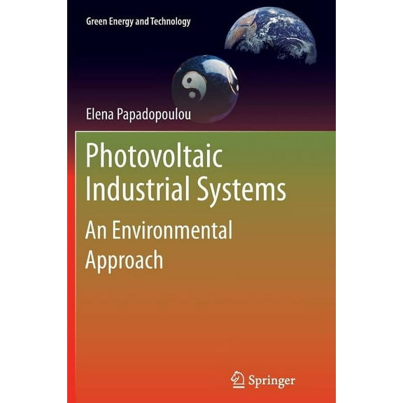 Green Energy and Technology Photovoltaic Industrial Systems: An Environmental Approach, (Paperback)