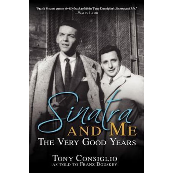 Sinatra and Me: The Years Paperback