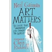 Art Matters: Because Your Imagination Can Change the World - Hardcover