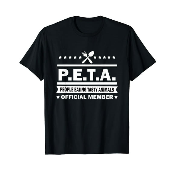 PETA - People Eating Tasty Animals - Funny Anti Vegetarian T-Shirt