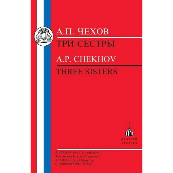 Russian Texts Chekhov: Three Sisters, (Paperback)